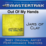 Out Of My Hands [Performance Tracks]  [Music Download] -     By: Jars of Clay

