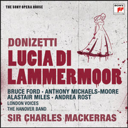 Lucia di Lammermoor: &quot;Dov'e Lucia?&quot; - &quot;Qui giungere or la vedrem...&quot; No. 9 - Finale II - Scena e Quartetto (Paul Charles Clarke, Anthony Michaels-Moore, Coro)  [Music Download] -     By: Sir Charles Mackerras, The Hanover Band, Andrea Rost
