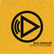 Listen To The Sound  [Music Download] -     By: Building 429
