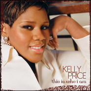 This Is Who I Am  [Music Download] -     By: Kelly Price
