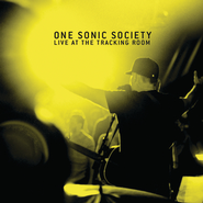 Live At The Tracking Room  [Music Download] -     By: One Sonic Society

