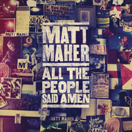 All The People Said Amen  [Music Download] -     By: Matt Maher
