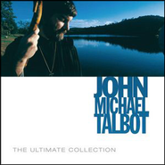 The Ultimate Collection  [Music Download] -     By: John Michael Talbot
