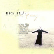 Arms Of Mercy  [Music Download] -     By: Kim Hill
