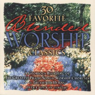 30 Favorite Blended Worship Classics  [Music Download] -     By: Various Artists
