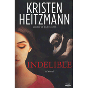 Indelible    -     
        By: Kristen Heitzmann
    
