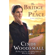 The Bridge of Peace, Ada's House Series #2   -     
        By: Cindy Woodsmall
    
