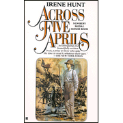 Across Five Aprils   -     
        By: Irene Hunt
    
