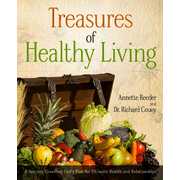 Treasures of Healthy Living: A Journey Unveiling God's Plan for Ultimate Health and Relationships  -     
        By: Annette Reeder, Dr. Richard Couey
    
