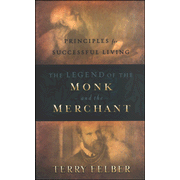 The Legend of the Monk and the Merchant: Principles for Successful Living  -     
        By: Terry Felber
    
