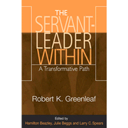 The Servant-Leader Within: A Transformative Path   -     By: Robert K. Greenleaf
