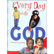 Every Day with God: A Child's Daily Bible   - 