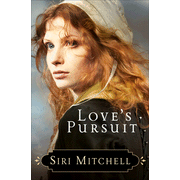 Love's Pursuit  -     
        By: Siri Mitchell
    
