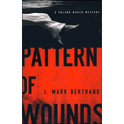 Pattern of Wounds, Roland March Mystery Series #2