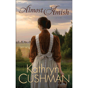Almost Amish  -     
        By: Kathryn Cushman
    
