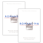 Romans, Volumes 1 & 2: A Commentary in the Wesleyan Tradition (New Beacon Bible Commentary) [NBBC]