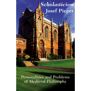Scholasticism: Personalities and Problems of Medieval Philosophy