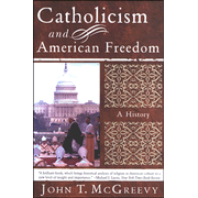 Catholicism and American Freedom (paperback)