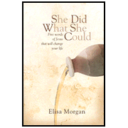 She Did What She Could: Five Words of Jesus That Will Change Your Life  -     
        By: Elisa Morgan
    
