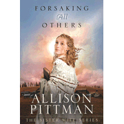 Forsaking All Others, Sister Wife Series #2