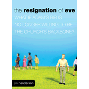 The Resignation of Eve: What If Adam's Rib Is No Longer Willing to Be the Church's Backbone?  -     
        By: Jim Henderson, George Barna
    
