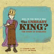 Who in the World was the Unready King? The Story of  Ethelred Audio CD