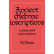 Ancient Hebrew Inscriptions:  Vol 1, Corpus and Concordance