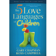 The 5 Love Languages of Children   -     
        By: Gary Chapman, Ross Campbell
    
