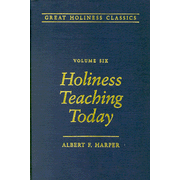 Holiness Teaching Today Volume 6  -     By: Albert F. Harper
