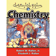 Christian Kids Explore Chemistry   -     
        By: Robert W. Ridlon, Jr. & Elizabeth J. Ridlon
    
