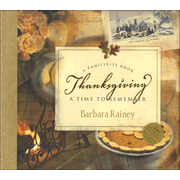 Thanksgiving, A Time to Remember: Hardcover with CD  -     
        By: Barbara Rainey
    
