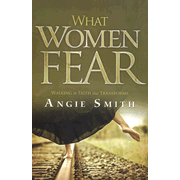 What Women Fear: Walking in Faith That Transforms   -     
        By: Angie Smith
    
