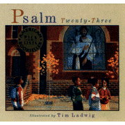 Psalm Twenty-Three   -     
        Illustrated By: Tim Ladwig
    
