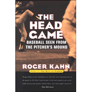 The Head Game: Baseball Seen from the Pitcher's Mound