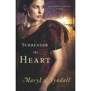 Surrender the Heart, Surrender to Destiny Series #1   -     
        By: Marylu Tyndall
    
