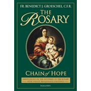 The Rosary: The Chain of Hope  -     By: Benedict Groeschel
