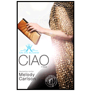 Ciao  -     
        By: Melody Carlson
    
