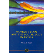 Woman's Body and the Social Body in Hosea 1-2, Softcover  -     By: Alice A. Keefe
