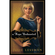 A Hope Undaunted, Winds of Change Series #1   -     <br />        By: Julie Lessman<br />    <br />