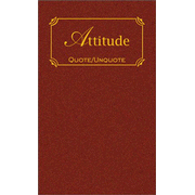 Attitude Quote/Unquote