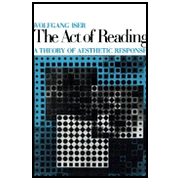 The Act of Reading: A Theory of Aesthetic Response