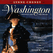 When Washington Crossed the Delaware: A Wintertime Story for Young Patriots  -     
        By: Lynne Cheney
    

