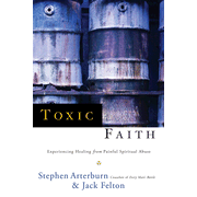 88256: Toxic Faith: Experiencing Healing Over Painful Spiritual Abuse