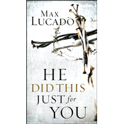 He Did This Just for You   -     
        By: Max Lucado
    
