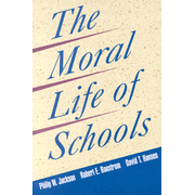 The Moral Life of Schools