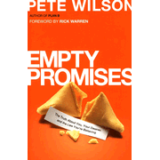 Empty Promises: The Truth About You, Your Desires, and the Lies You've Believed  -     
        By: Pete Wilson
    
