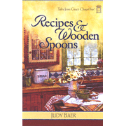 Recipes & Wooden Spoons, Grace Chapel Inn Series  #2   -     
        By: Judy Baer
    
