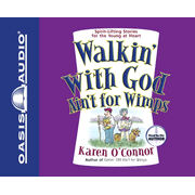 Walkin' With God Ain't for Wimps: Spirit-Lifting Stories for the Young at Heart - Unabridged Audiobook [Download]