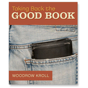 Taking Back the Good Book - Unabridged Audiobook  [Download] -     By: Woodrow Kroll
