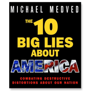The 10 Big Lies About America - Unabridged Audiobook  [Download] -     By: Michael Medved
